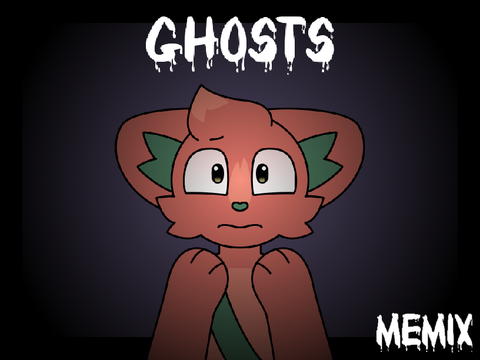 GHOSTS | Memix