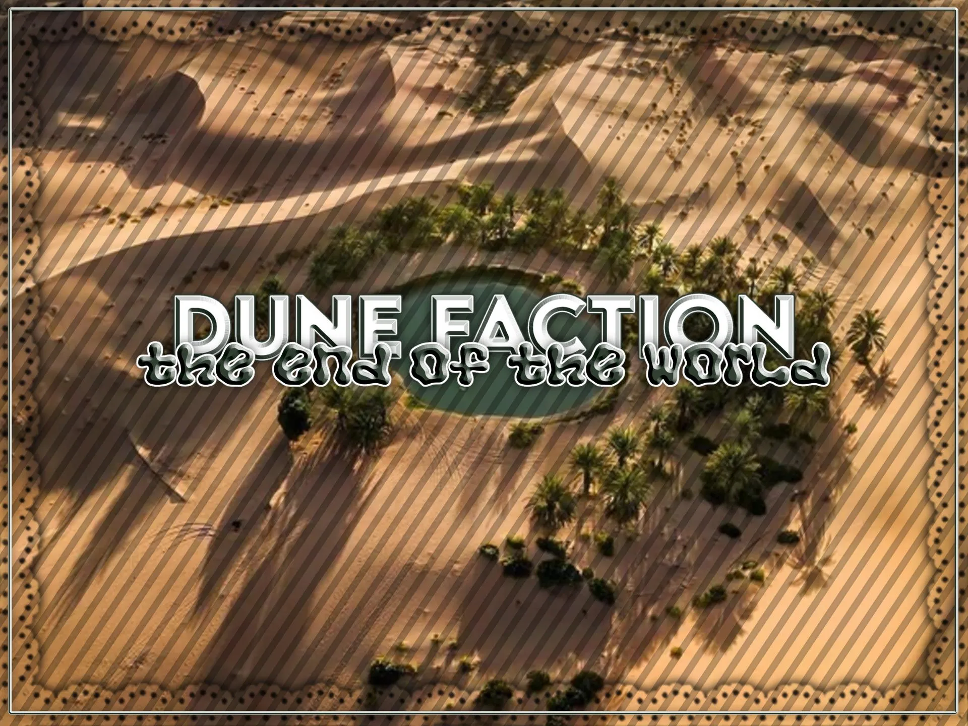 ☆ the dune faction ☆