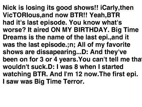 Nick's losing its good shows.D: