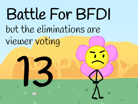 BFB but the eliminations are viewer voting 13