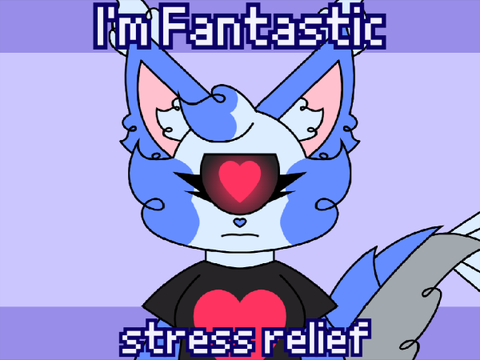 i'm fantastic - stress relief