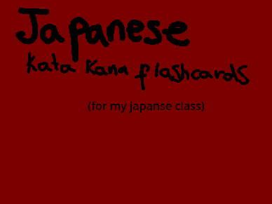 Japanese Katakana flashcards for my Japanese class :D