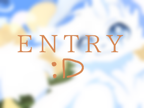 Yet again, another entry. >:3