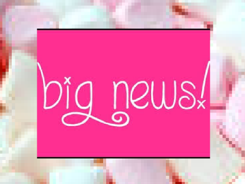 Big News!