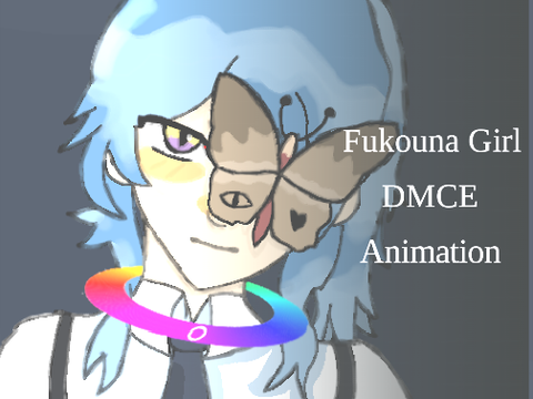 FUKOUNA GIRL - DMCE - ANIMATION