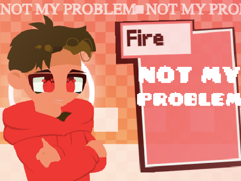 Not My Problem  