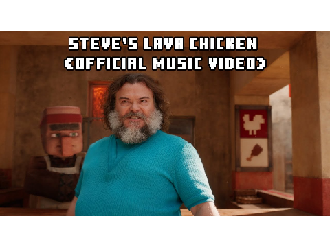 Steve's Lava Chicken!! remix