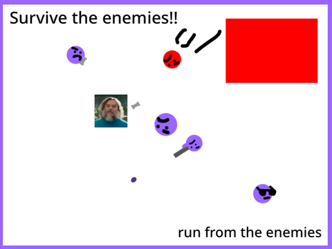 Survive the enemies!!!!