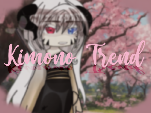 Kimono Trend!! / Gacha