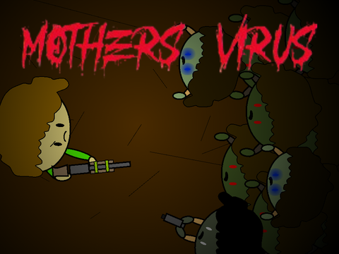 Mothers virus.