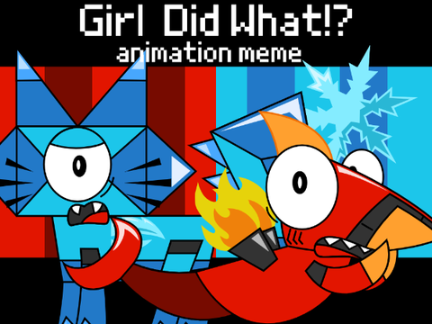 girl did what!? - animation meme