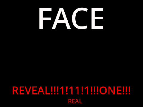 FACE REVEAL !!!1!11!1!!!ONE!!!