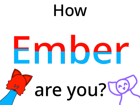 How Ember are you? remix