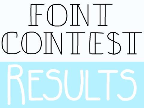 Font Contest RESULTS!