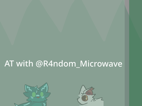 AT with @R4ndom_Microwave