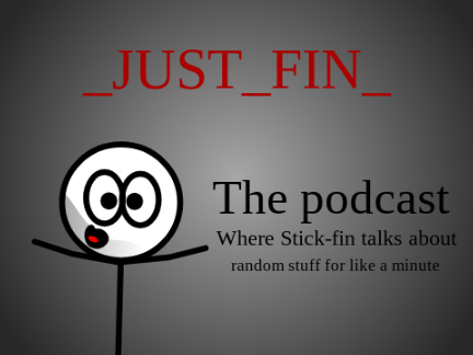The Just-fin Podcast Ep. 9: Exams and Lorebooks