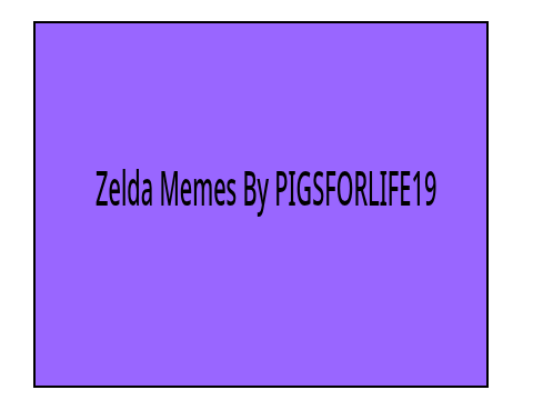 Zelda memes!!