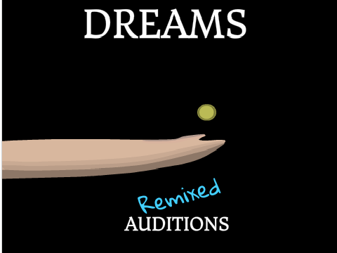 Dreams - Auditions! remix