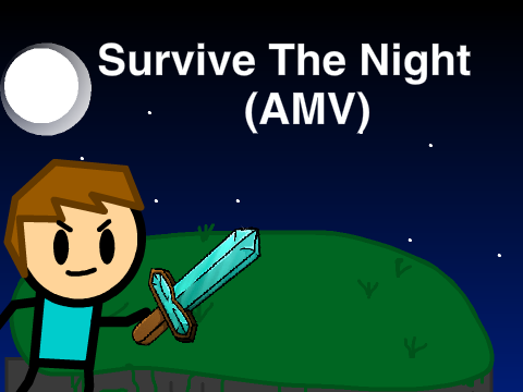 Survive The Night (AMV)
