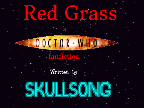 Red Grass ~ A Dr Who Fanfiction