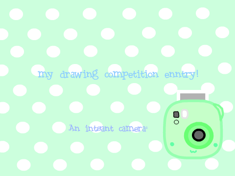 drawing competition entry- instant camera