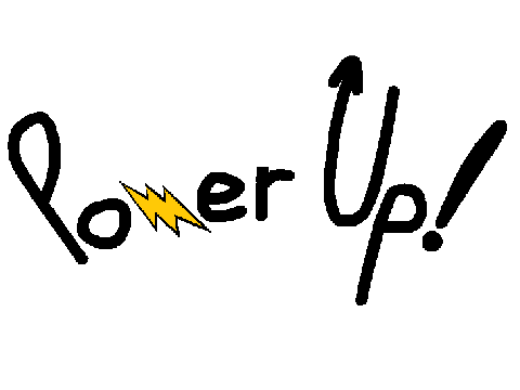 Power Up!