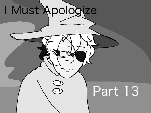º I Must Apologize » Part 13 º