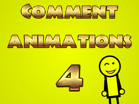 Comment animations 4!                |#animations