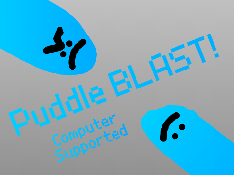 Puddle BLAST!
