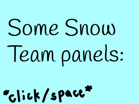 Snow Team Panel #9 and #14!