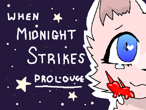 || When Midnight Strikes || Prolouge ||