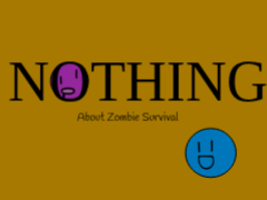 Nothing about Zombie Survival