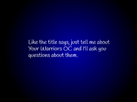 Tell me about your warrior cats OC!