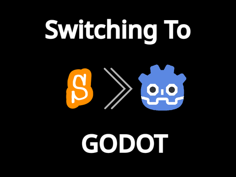 I'm Switching to Godot (a while back)