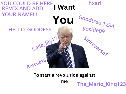 Sign if you want to join the Anti-Trump Revolution remix remix remix