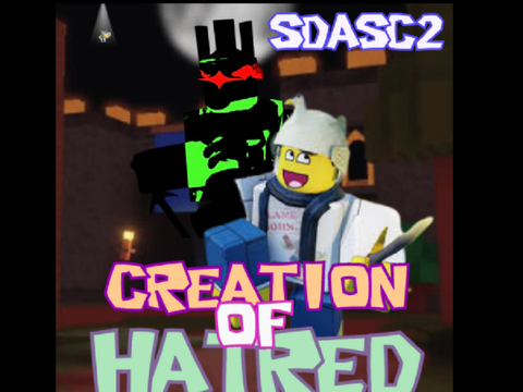 Creation of Hatred Remixed Version (Reupload)