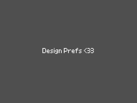 Design Prefs!!