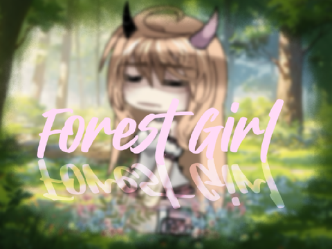 Forest Girl / Gacha / Ft Mickey <33