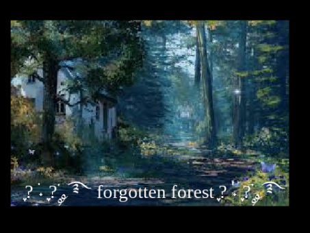 ִֶָ? ࣪˖ ִֶָ?་༘࿐ forgotten forest ִֶָ? ࣪˖ ִֶָ?་༘࿐