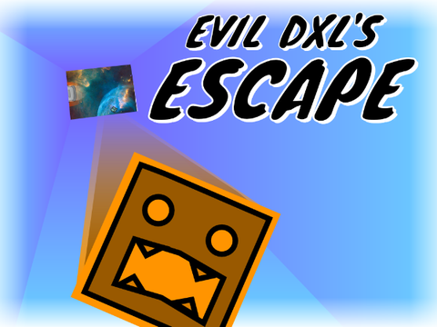 Evil DXL's Escape