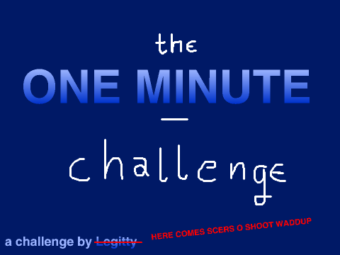 THE ONE MINUTE CHALLENGE remix
