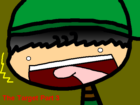 The Target Part 3 + Announcment