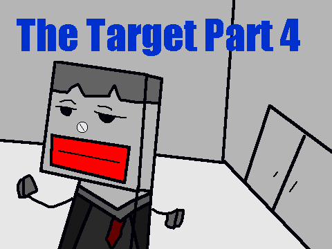 The Target Part 4