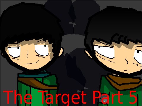 The Target Part 5