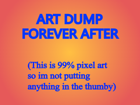 .:~ Art Dump Fourever After ~:.