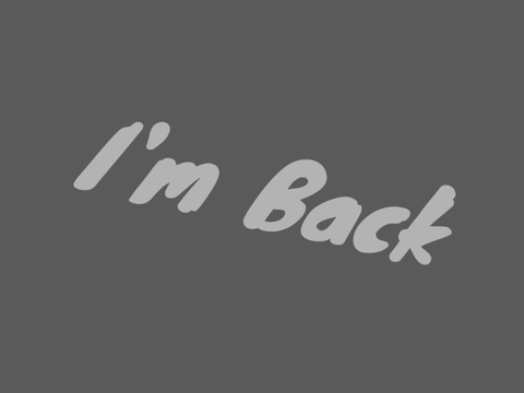 I'm Back