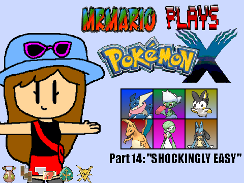 "SHOCKINGLY EASY!" MrMario Plays Pokémon X pt 14
