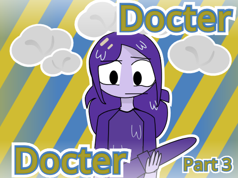 Docter Docter | Part 3 #MapPart #notfunny #cringe #stopreadingthisori-