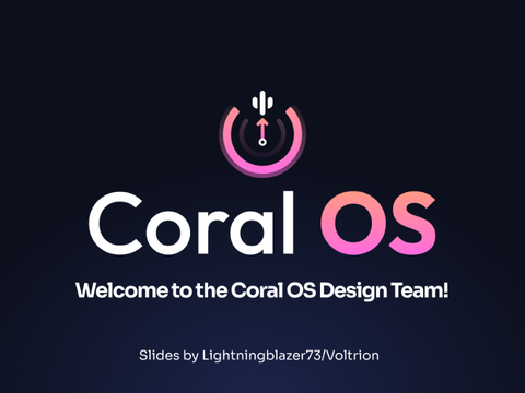 Coral OS Design Team