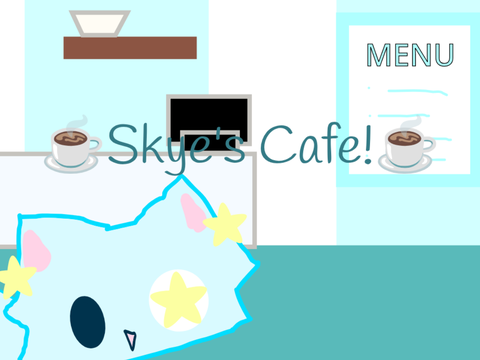 ✰☕️SKYE's CAFE! (CLOSED)☕️✰